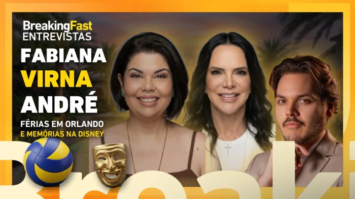 Fabiana Karla, Virna e André Garcia contam as férias em Orlando e memórias na Disney (thumb do corte do Breaking Fast)